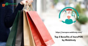 Top 5 Benefits of AeroPOS by Webtirety
