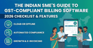 Infographic titled "The Indian SME's Guide to GST-Compliant Billing Software," detailing a 2026 checklist with features like cloud or offline options, automated compliance, and e-invoicing capabilities, presented by Webtirety.