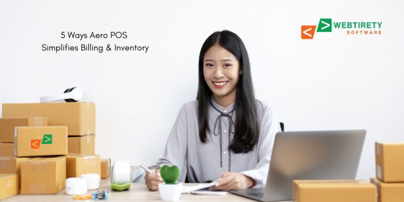 5 Ways AeroPOS Simplifies Billing & Inventory