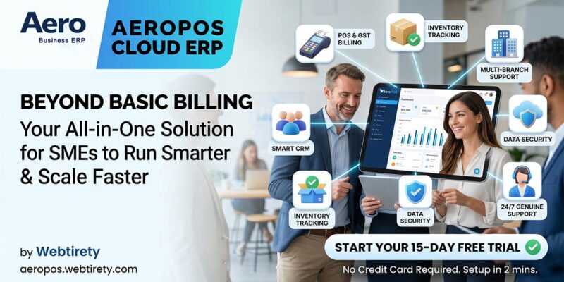 Beyond Basic Billing: How Aeropos Cloud ERP is Revolutionizing Business Management for SMEs