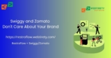 Swiggy and Zomato Don’t Care About Your Brand. You Should.