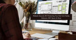 Website Security 101 - Protecting Your Site from Hacks, Malware, SEO Spam & More by Webtirety