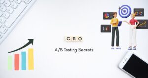 What Is CRO? A/B Testing Tips to Skyrocket Conversions