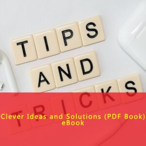Clever Ideas and Solutions (PDF Book) eBook
